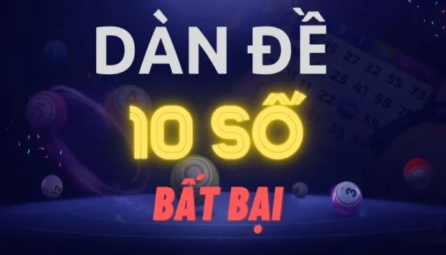 Các Lợi Ích Khi Sử Dụng Dàn Đề 10 Số Bất Bại